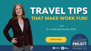 Travel Tips with Dr. Addie Reinhard, DVM