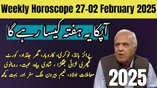 Weekly Horoscope 27-02 February 2025 | Ghani Javed | Tajiza with Sami ibhrahim