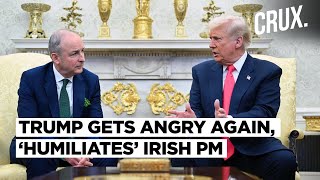 After Zelensky, Trump Blasts Irish PM in Oval Office, Loses Cool as Martin Refutes Cheating Claims