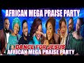 AFRICAN MEGA PRAISE PARTY DANCE FOR JESUS Ada Ehi Songs Mercy Chinwo Songs Moses Bliss Songs