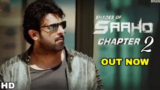 Saaho, Shades Of Saaho, Chapter 2, Prabhas, Shraddha Kapoor, Saaho Teaser 2
