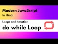 JavaScript do-while Loop : Tips, Tricks, and Best Practices  [Hindi] | do while Loop In JavaScript