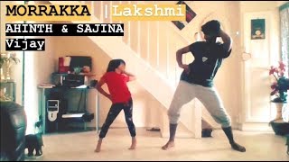 Lakshmi | Morrakka Dance | Ahinth & Sajina | Prabhu Deva, Aishwarya Rajesh, Ditya | Vijay | Sam CS