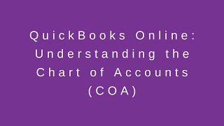 QuickBooks Online 2022: Understanding the Chart of Accounts COA in QuickBooks Online