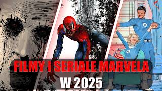 Wszystkie NOWE Filmy i Seriale Marvela w 2025 Roku!