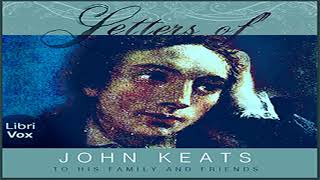 Letters of John Keats to His Family and Friends by John KEATS Part 2/3 | Full Audio Book