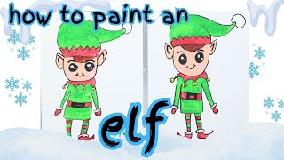 How to Draw & Paint a Christmas Elf – Fun Holiday Art For Kids