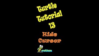 Turtle Tutorial 13: Hide Cursor