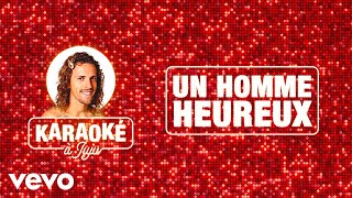 Julien Doré, Francis Cabrel - Un homme heureux (Lyrics karaoké)