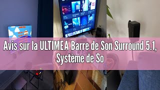 Avis sur la ULTIMEA Barre de Son Surround 5.1, Système de Son Surround 3D, Barre de Son TV avec Cais