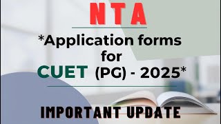 CUET PG Entrance 2025 : NTA (National Testing Agency) Common University Entrance Test For PG Courses