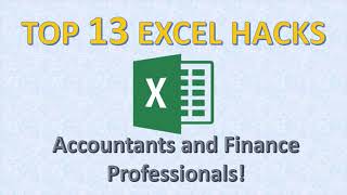 Top 13 Excel Hacks for Accounting & Finance (from a fellow Finance Professional)!