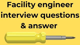 Facility engineer interview questions and answers - Facility management jobs ideas & Tips