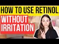 How To Use Retinol Without Irritation | Dermatologist Tips