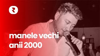 Manele de Petrecere 2000 🎼 Mix Manele Vechi de Chef  🎼  Super Manele din Anii 2000