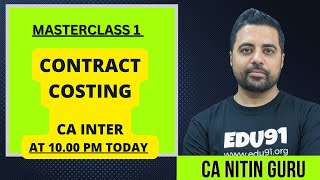 CONTRACT COSTING l COSTING Masterclass 1 l ICAI Questions l May 2023 l CA Nitin Guru @ Edu91.org