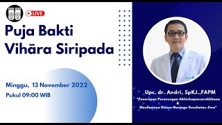 Puja Bakti Vihara Siripada | Upc. dr. Andri, SpKJ.,FAPM