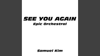 See You Again (Epic Orchestral Version)