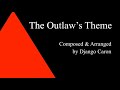 The Outlaw's Theme (Original Song Composed by Django Caron)