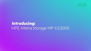 Introducing HPE Alletra Storage MP X10000