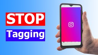 How to stop being Tagged on Instagram