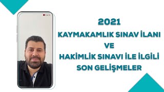 2021 Kaymakamlık Sınav İlanı ve Hakimlik Sınavı İle İlgili Son Gelişmeler