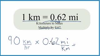 How to Convert 90 km/hr to mi/hr.
