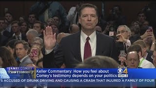 Keller @ Large: Politics At Play In Reaction To Comey Testimony