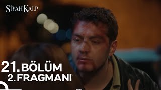 Siyah Kalp 21. Bölüm 2. Fragmanı | Nuh Cihan'a Tuzak Kuruyor!!