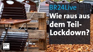 BR24Live | Corona: Wie raus aus dem Teil-Lockdown? | BR extra