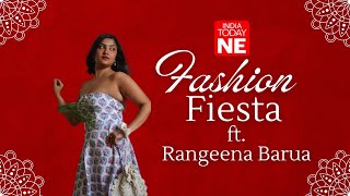 Fashion Fiesta with IndiaTodayNE ft. Rangeena Baruah