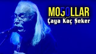 Moğollar - Çaya Kaç Şeker  (Moğollar 50. Yıl Konseri)  [© 2019 Soundhorus]