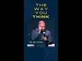 The Way You Think #shorts | Pastor Michael Fernandes