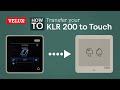 Transferring your KLR 200 settings to a VELUX Touch