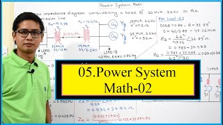 05. Power System Math Class- 02 ।। পাওয়ার সিস্টেম এ্যানালাইসিস ম্যাথ-২।। পার ইউনিট সিস্টেম ম্যাথ