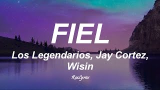 Wisin, Jhay Cortez, Los Legendarios - "Fiel" (Letra/Lyrics)