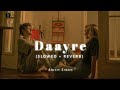 Daayre | Arijit Singh | Lofi Version | (slowed + reverb) 🎧 | REZ ⚡