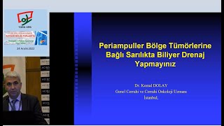 Pankreas Kanserine bağlı sarılıkta bir HPB cerrahının fikrini almadan ERCP yaptırmayınız Kemal Dolay