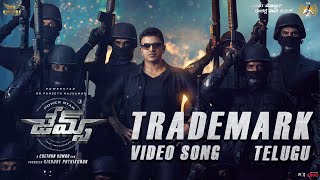 Trademark - Video Song (Telugu) | James| Puneeth Rajkumar | Chethan Kumar | Charan Raj