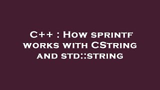 C++ : How sprintf works with CString and std::string