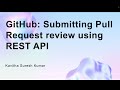GitHub: Submitting Pull Request review using REST API