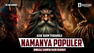 NAMANYA POPULER HINGGA KINI!! Kisah Umat Terdahulu yang di Azab Allah