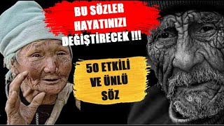 BU SÖZLER HAYATINIZI DEĞİŞTİRECEK 50 ETKİLİ VE ÜNLÜ SÖZ