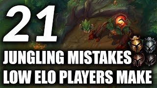 21 JUNGLING MISTAKES Most Low Elo Junglers Make Season 9 | How To Escape Low Elo With Jungle