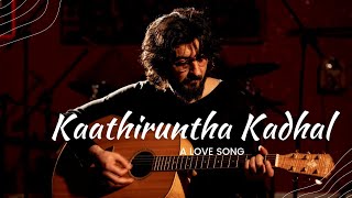 Kaathiruntha Kadhal | Tamil new song 2025 | woven pathway