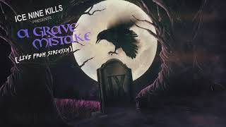 Ice Nine Kills - A Grave Mistake (Live from SiriusXM)