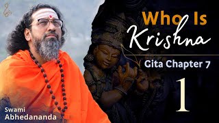 Who is #Krishna | Day 1 | #BhagavadGita Chapter 7 | Unveiled by Swami Abhedananda | #GatewayToGita