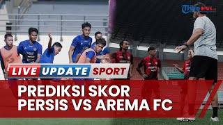 Prediksi Skor Persis Solo vs Arema FC di Liga 1 Hari Ini, Ajang Singo Edan Perbaiki Hasil Minor