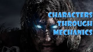 Narrative Mechanics - Characterisation through Mechanics in Middle-Earth: Shadow of Mordor