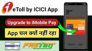 eToll by ICICI App Not Working | Upgrade to iMobile Pay App | Puri Jankari